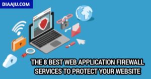 The 8 Best Web Application Firewall Services to Protect Your Website